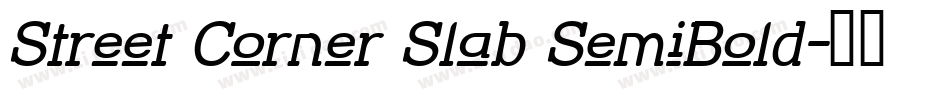Street Corner Slab SemiBold字体转换